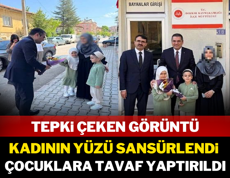 Tepki çeken görüntü! Kadının yüzü sansürlendi, çocuklara tavaf yaptırıldı