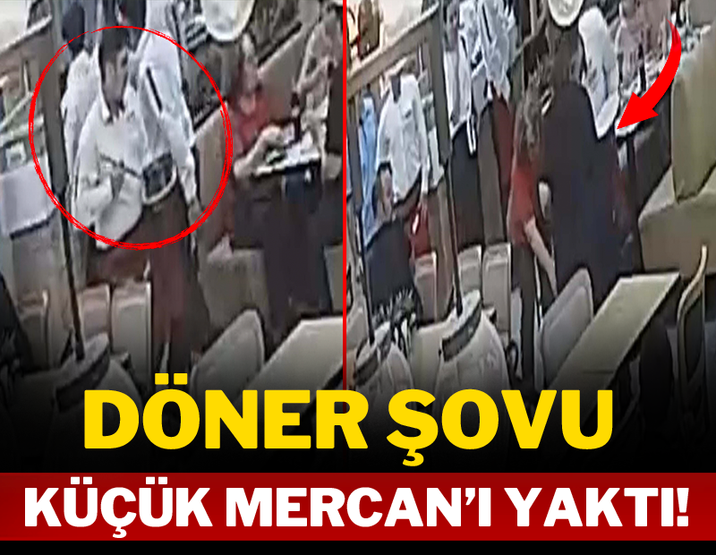 Döner şovu küçük Mercan'ı yaktı!