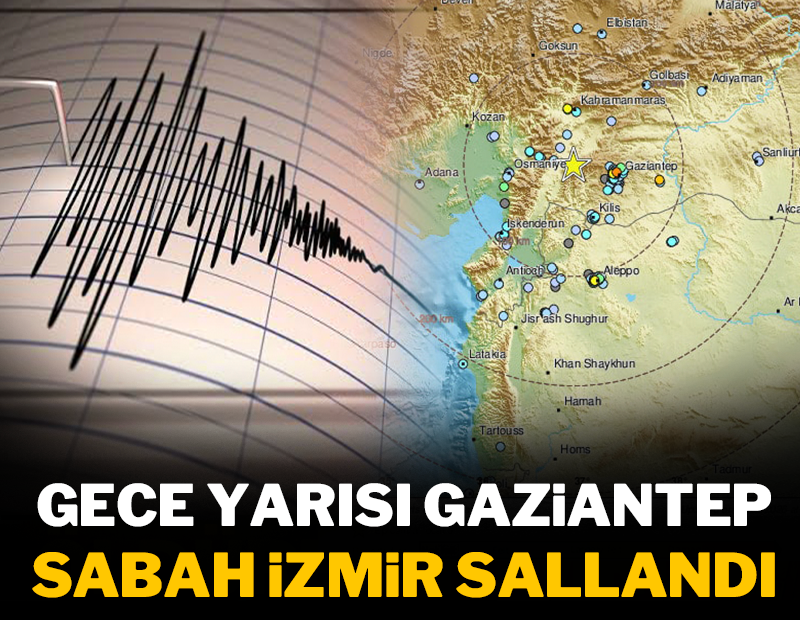 Gece yarısı Gaziantep şimdi de İzmir sallandı!