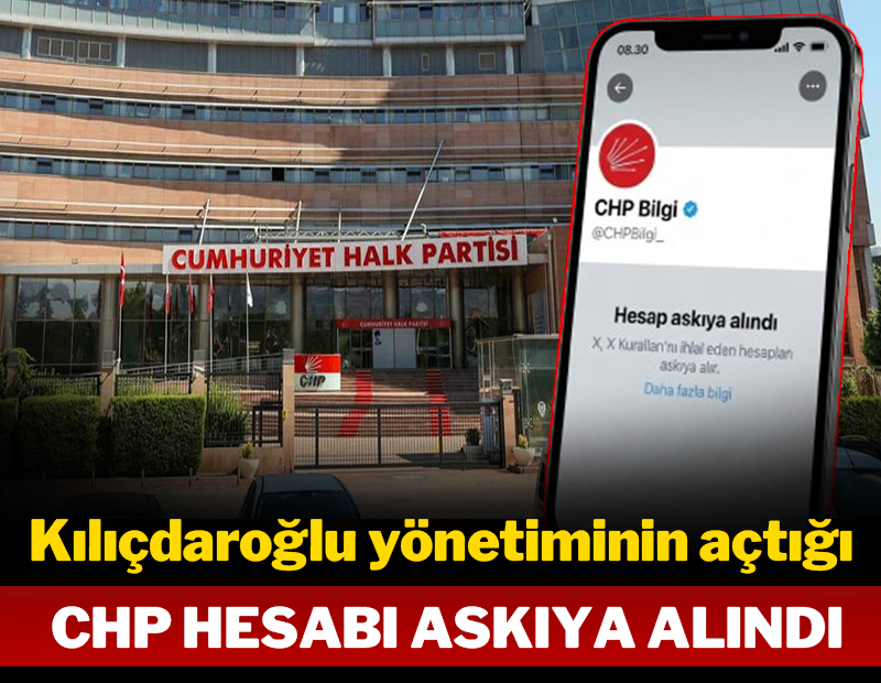 Kılıçdaroğlu yönetiminin açtığı CHP hesabı askıya alındı