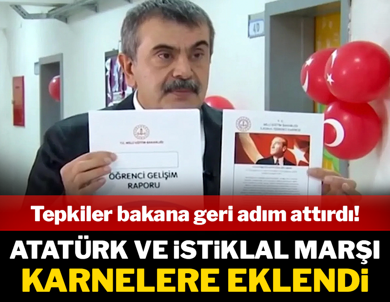 Tepkiler bakana geri adım attırdı: Atatürk ve İstiklal Marşı karnelere eklendi!