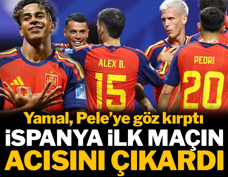 İspanya ilk maçın acısını çıkardı: Yamal, Pele'ye göz kırptı