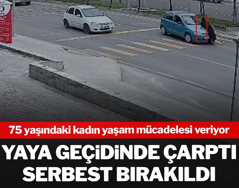 Yaşlı kadına yaya geçidinde çarpan sürücü serbest bırakıldı