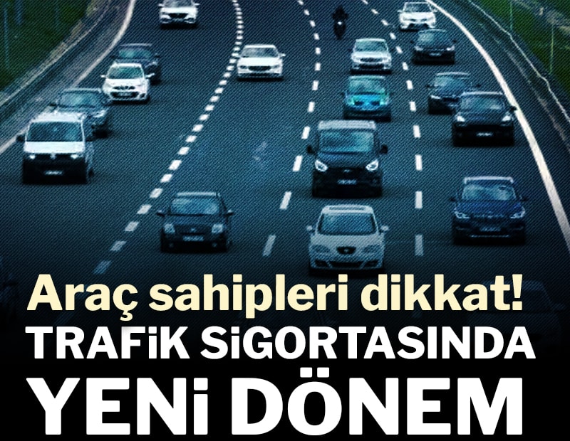 Zorunlu trafik sigortasında yeni dönem 1 Temmuz'da başlıyor