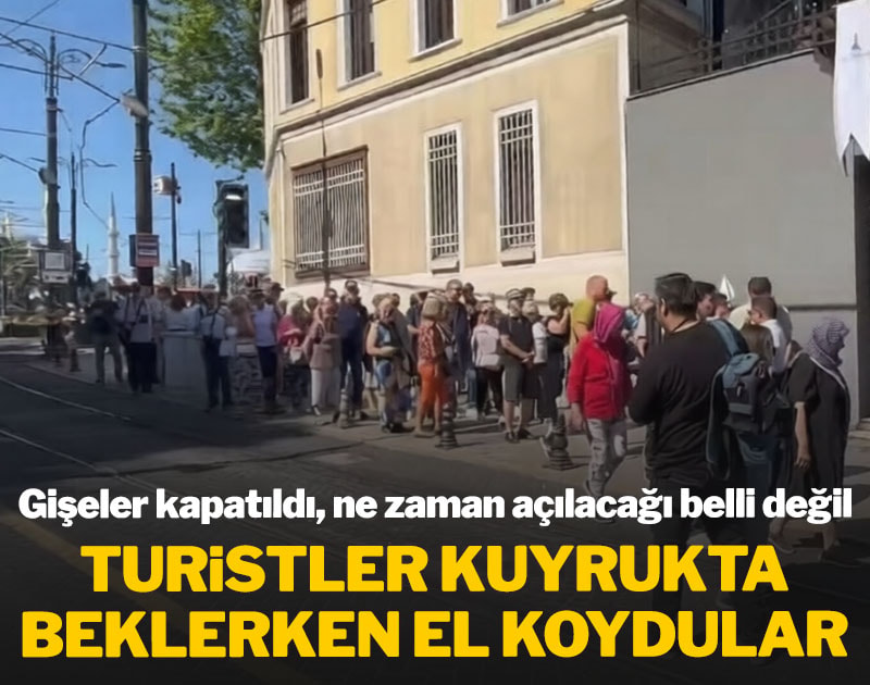 Turistler Yerebatan Sarnıcı için kuyrukta beklerken el koydular