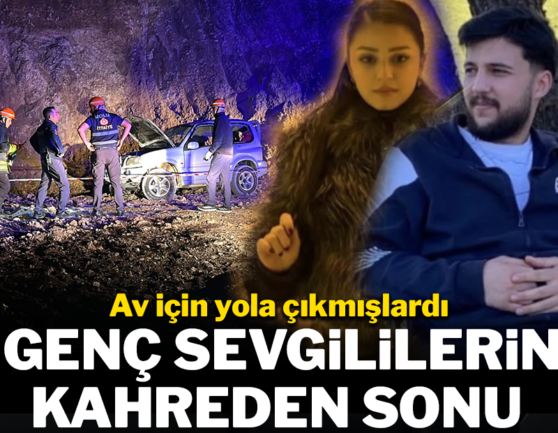 Av için yola çıkmışlardı! Genç sevgililerin kahreden sonu
