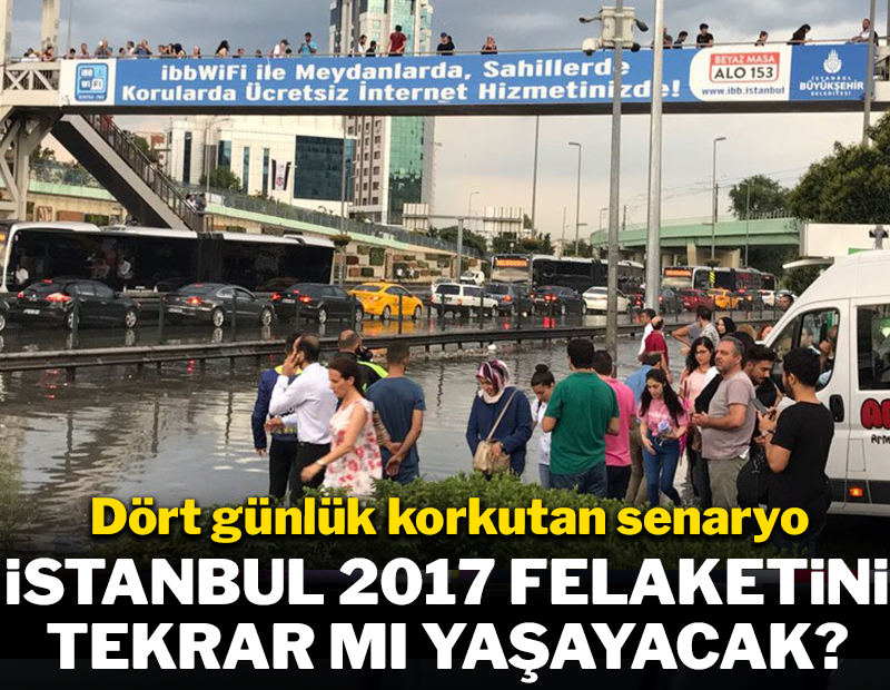 2017 felaketi tekrarlayacak mı? İstanbul için fırtına alarmı