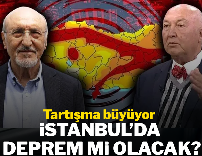'İstanbul'da deprem mi olacak?' tartışması!