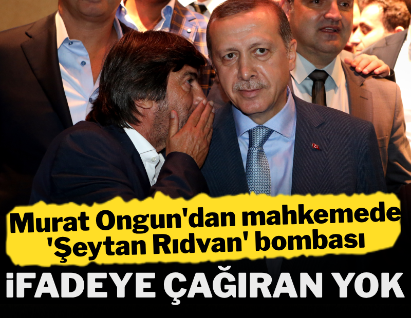 Mahkemede 'Şeytan Rıdvan' bombası