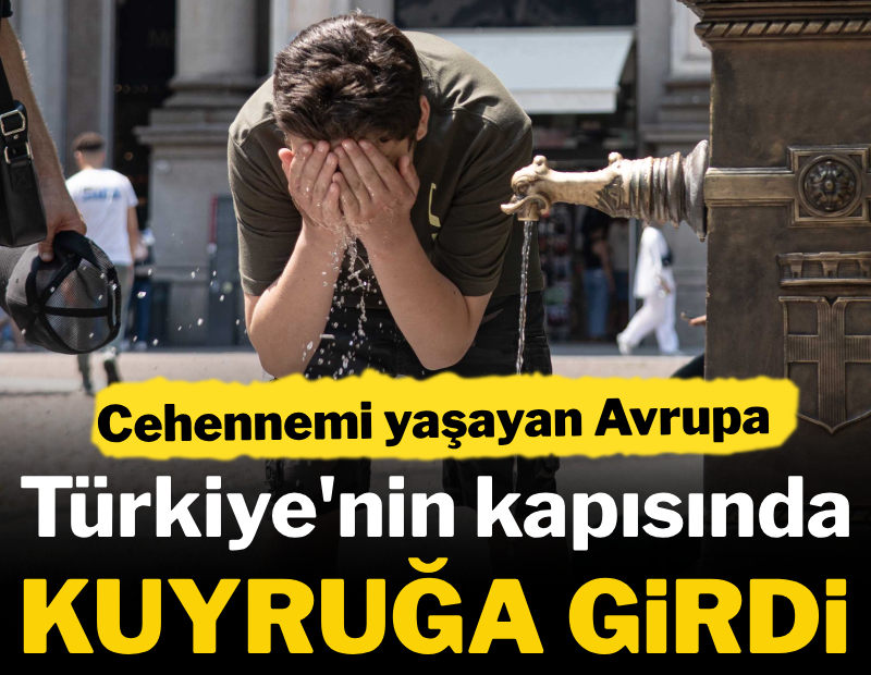 Cehennemi yaşayan Avrupa, Türkiye'nin kapısında kuyruğa girdi