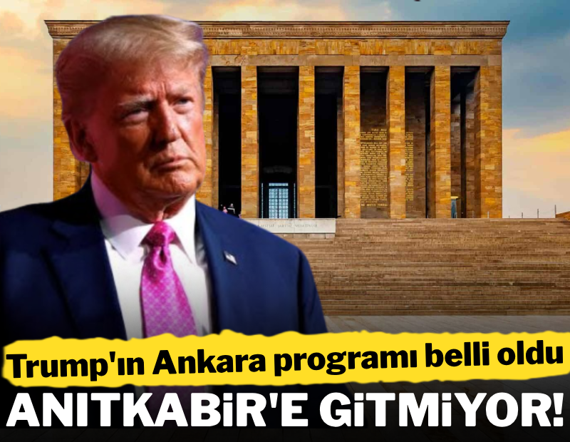 Trump, Anıtkabir'e gitmiyor!