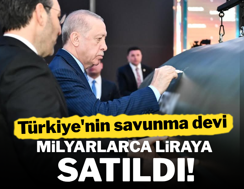 Türkiye'nin savunma devi milyonlarca dolara satıldı