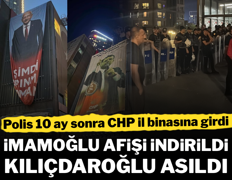 CHP İstanbul İl Başkanlığına 10 ay sonra yine polis girdi