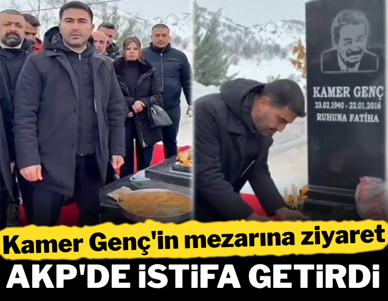 Kamer Genç'in mezarına ziyaret AKP'de istifa getirdi