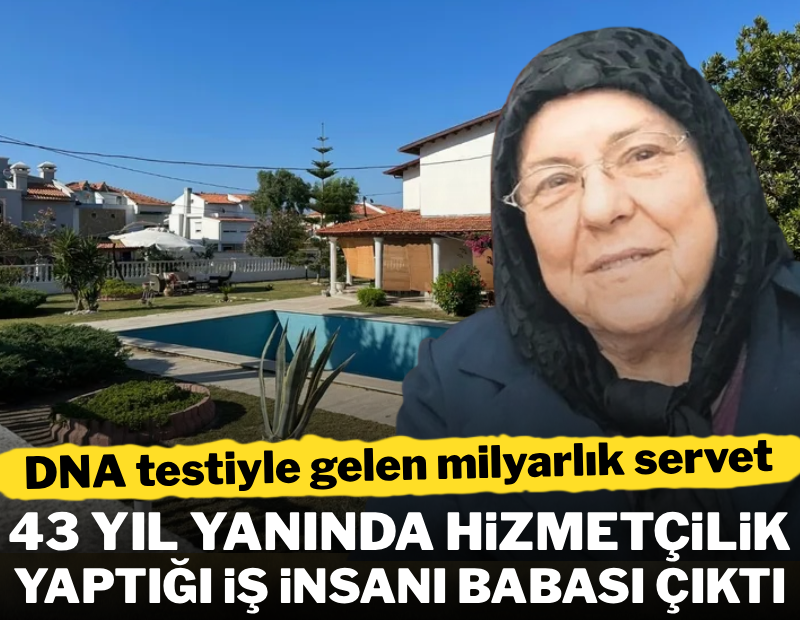 43 yıl hizmetçiliğini yaptığı iş insanı babası çıktı! DNA destiyle gelen milyarlık servet
