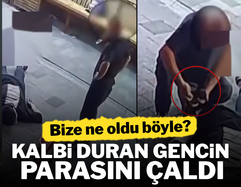 Kalbi duran gencin parasını çaldı