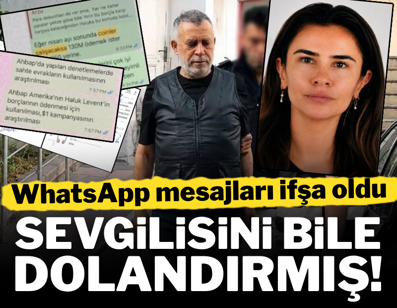 Haluk Levent'in WhatsApp mesajları ifşa oldu! Sevgilisini bu sözlerle dolandırmış 