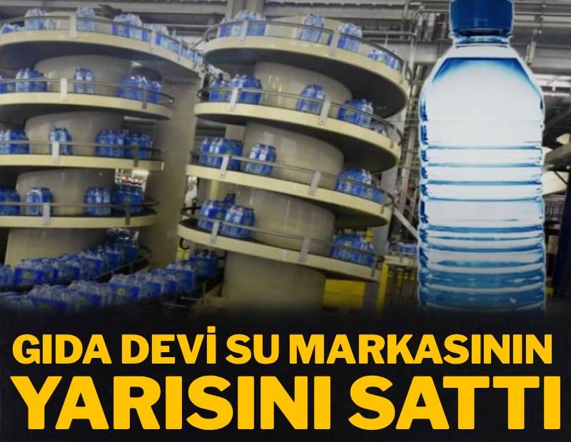Gıda devi su markasının yarısını sattı