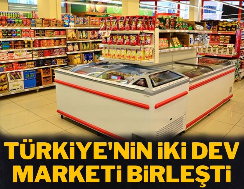 Türkiye'nin iki dev marketi birleşti