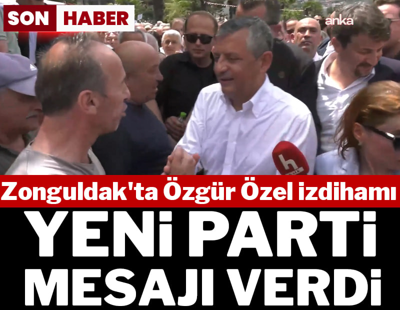 Zonguldak'ta Özgür Özel izdihamı: Yeni parti mesajı verdi
