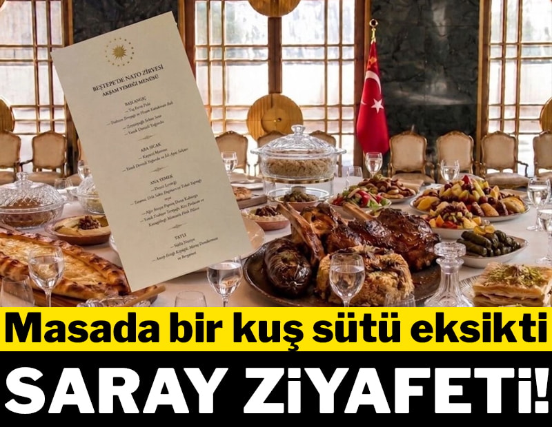 Saray ziyafeti! Masada bir kuş sütü eksikti