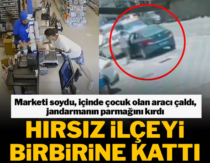 Marketi soydu, içinde çocuk olan aracı çaldı, jandarmanın parmağını kırdı!