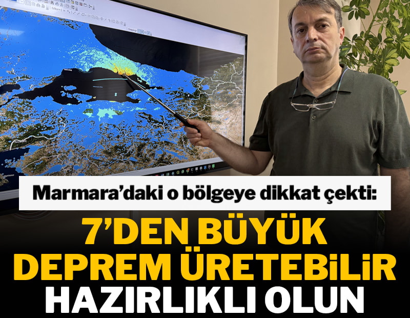 Uzman, Marmara'daki o bölgeye dikkat çekti: 7'den büyük deprem üretme potansiyeline sahip