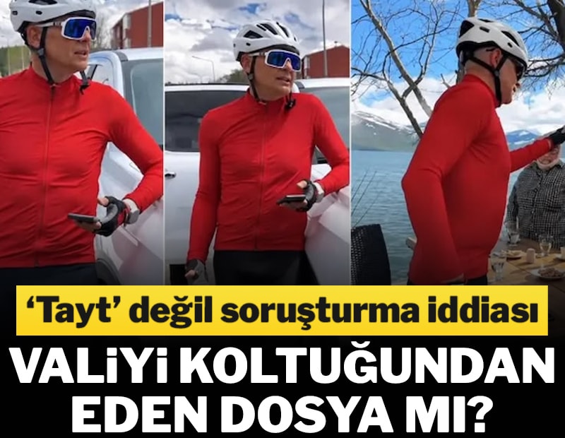 Tayt değil soruşturma iddiası: Valiyi koltuğundan eden dosya mı?