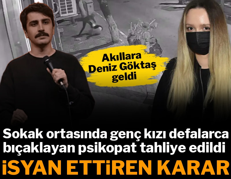 Sokak ortasında genç kıza defalara bıçaklayan psikopat tahliye edildi