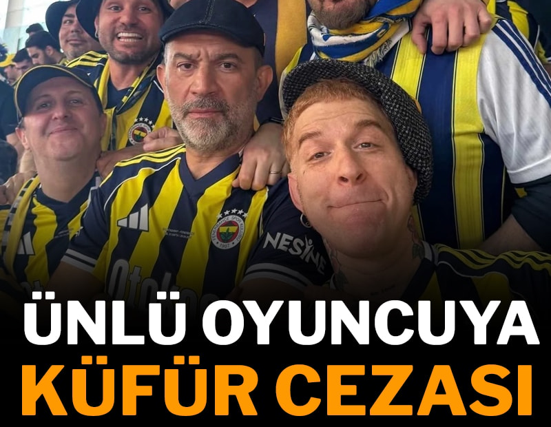 Ünlü oyuncu Şevket Çoruh'a küfür cezası