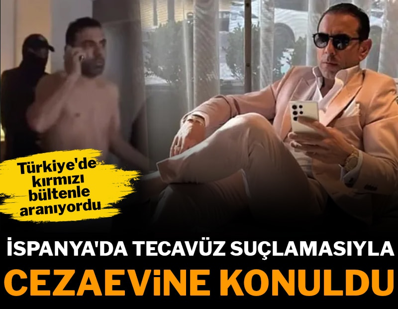 Türkiye'de kırmızı bültenle aranıyordu: İspanya'da tecavüz suçundan tutuklandı