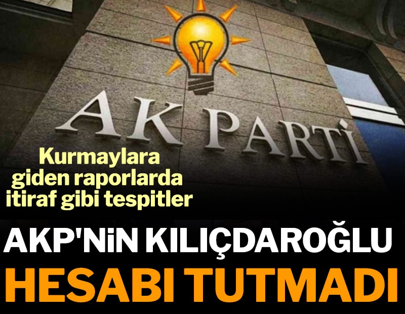 AKP'li kurmaylardan itiraf gibi tespit! CHP hesabı tutmadı