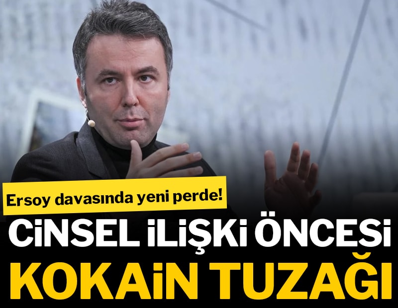 Mehmet Akif Ersoy davasında yeni perde! Cinsel ilişki öncesi kokain tuzağı