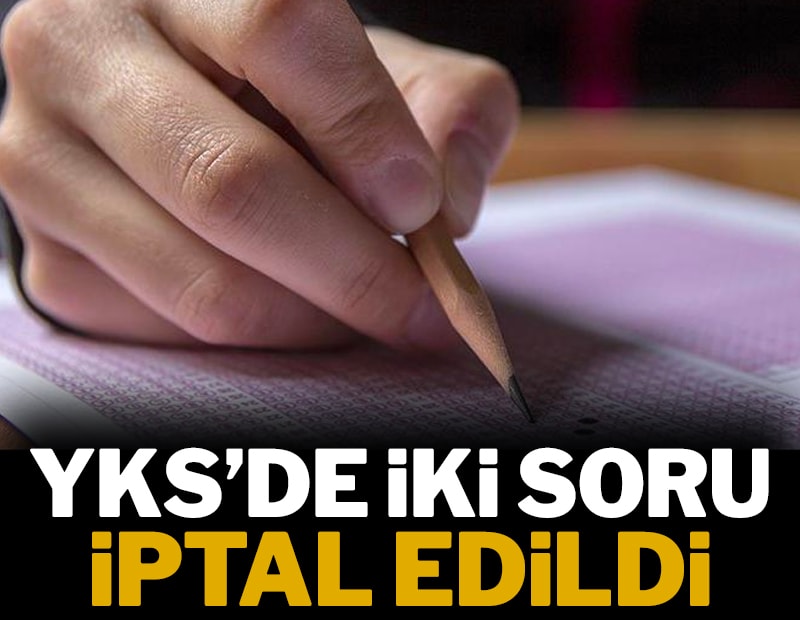 Öğrenciler dikkat: YKS'de işte bu 2 soru iptal edildi