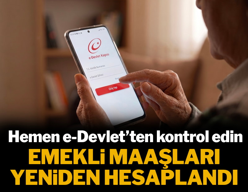 Emekli maaşları yeniden hesaplandı: Hemen e-Devlet'ten kontrol edin