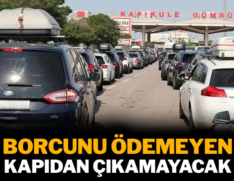 Borcunu ödemeyen araç sahipleri artık kapıdan geçemeyecek