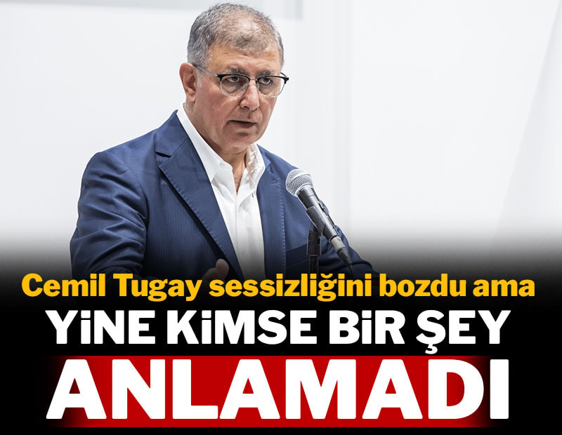 Cemil Tugay sessizliğini bozdu ama yine kimse bir şey anlamadı
