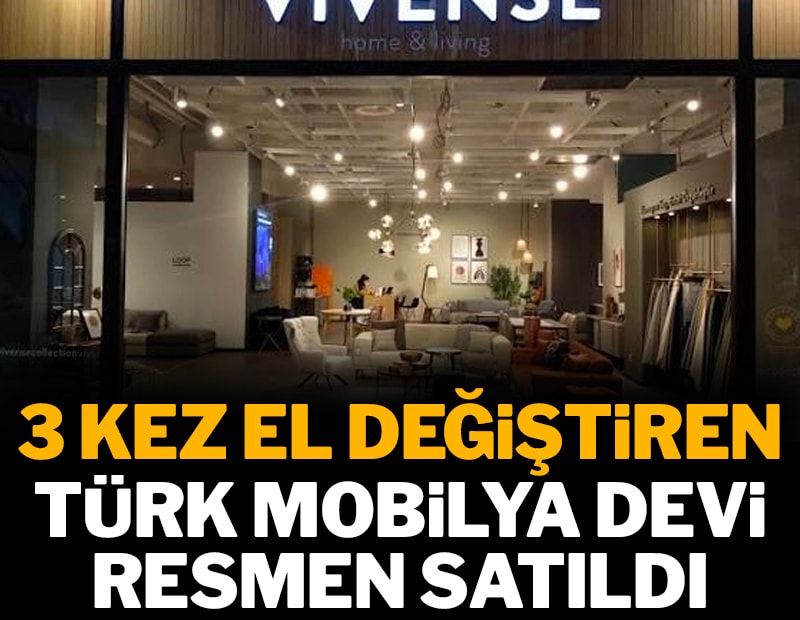 Türk mobilya devi 3 kere el değiştirdi, artık resmen satıldı