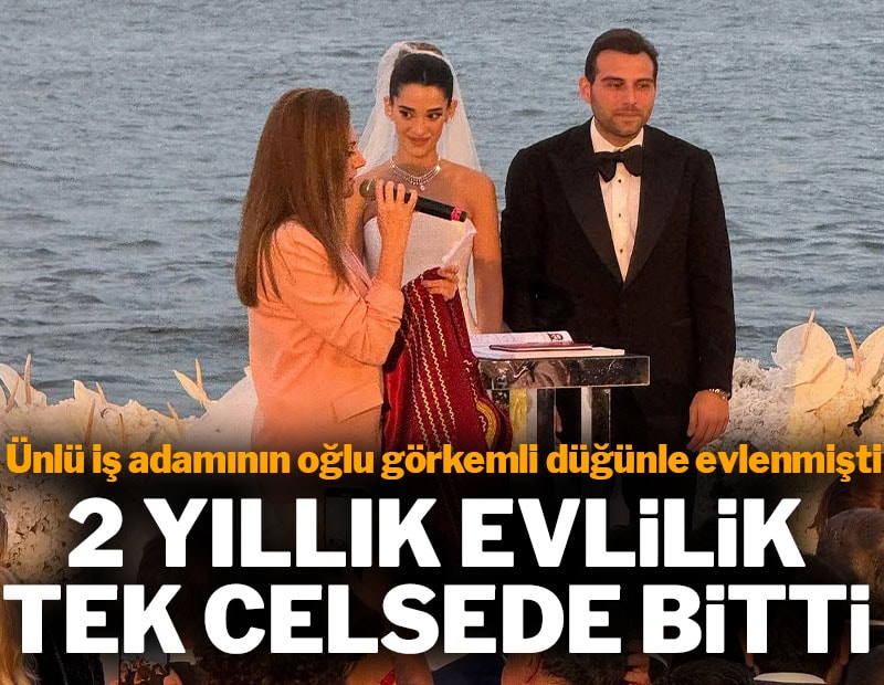 Ünlü işadamının oğlunun 2 yıllık evliliği tek celsede bitti