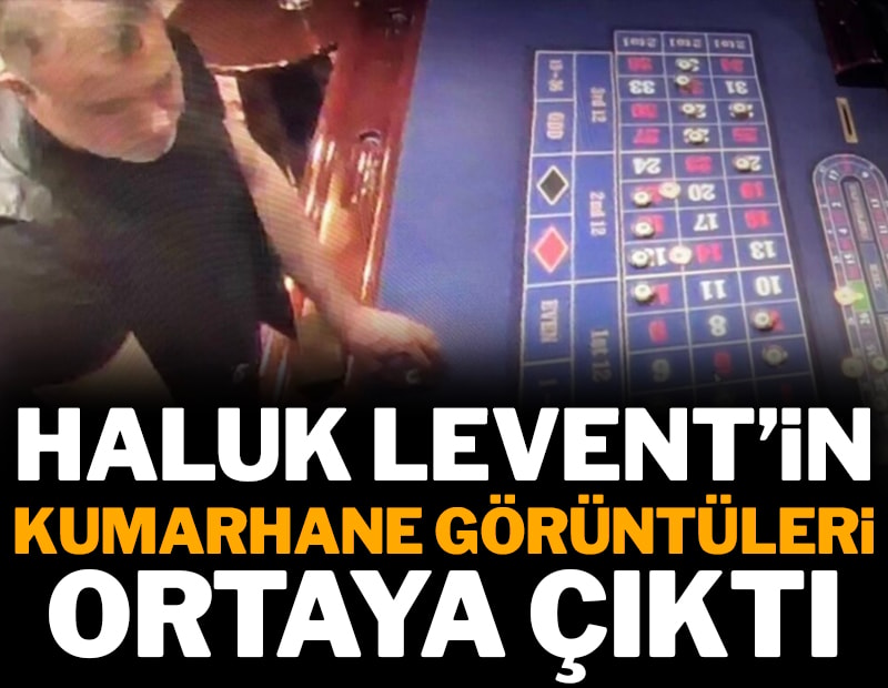 Haluk Levent’in kumarhane görüntüleri ortaya çıktı