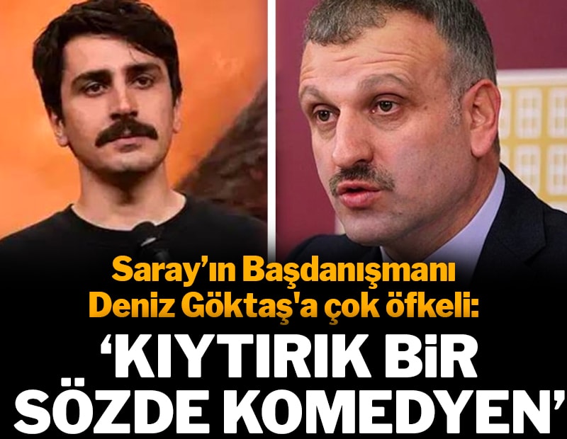 Saray'ın Başdanışmanı Deniz Göktaş'a çok öfkeli: 'Kıytırık bir sözde komedyen'