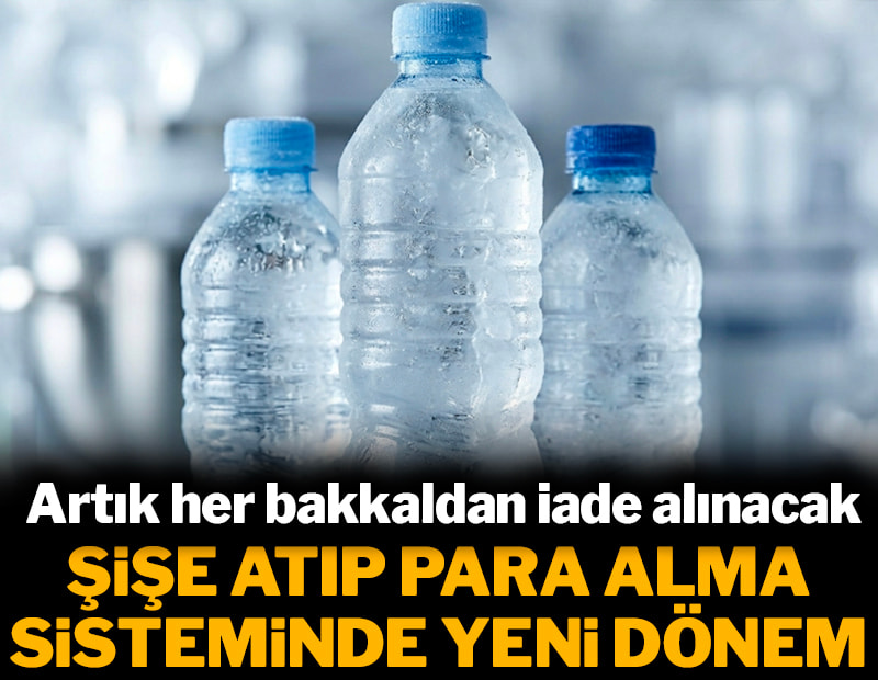 Şişe atıp para alma sisteminde yeni dönem: Artık her bakkal iade alacak