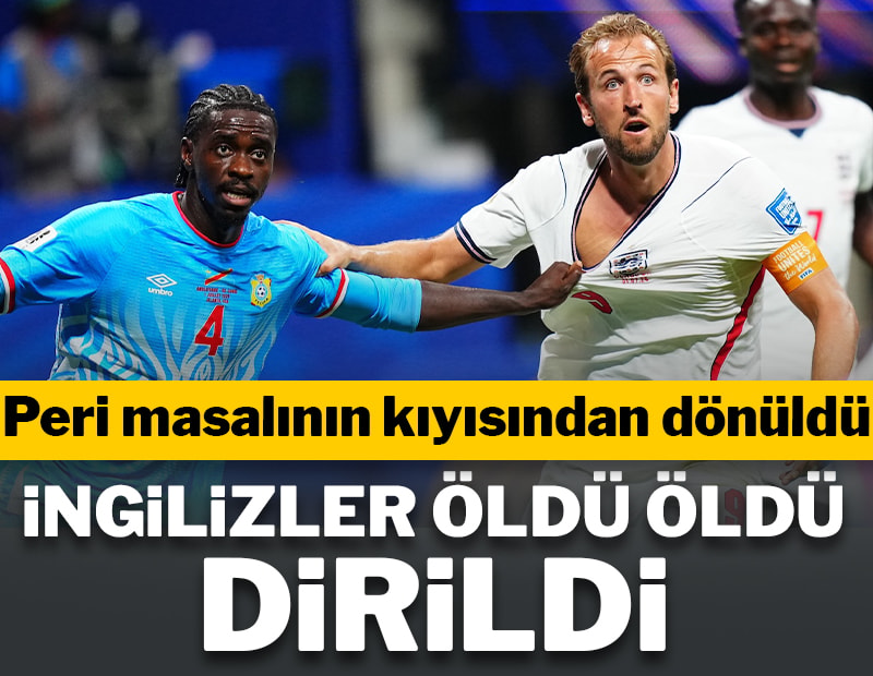 İngiltere'ye Kane hayat verdi! Peri masalının kıyısından dönüldü