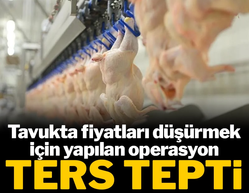 Tavukta operasyon sonrası yatırımlar durdu, fiyatlar uçtu