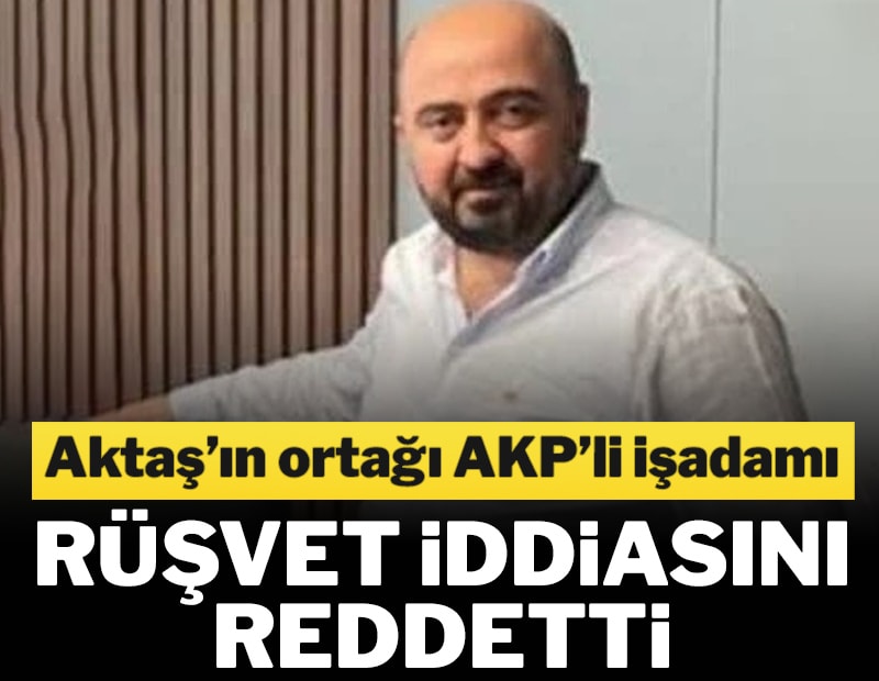 Aktaş’ın ortağı Dölekli:  Kimseye rüşvet vermedim
