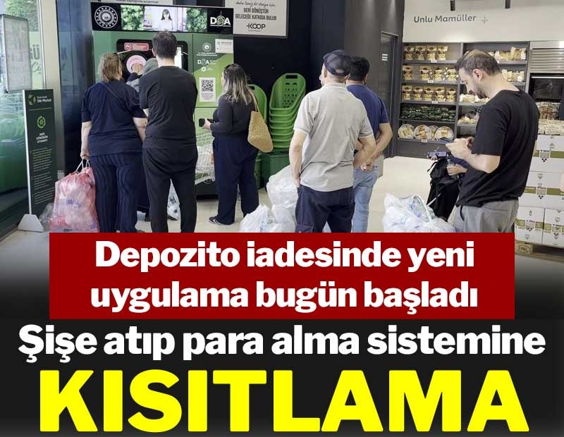 Şişe atıp para alma sistemine kısıtlama: Depozito iadesinde yeni uygulama bugün başladı