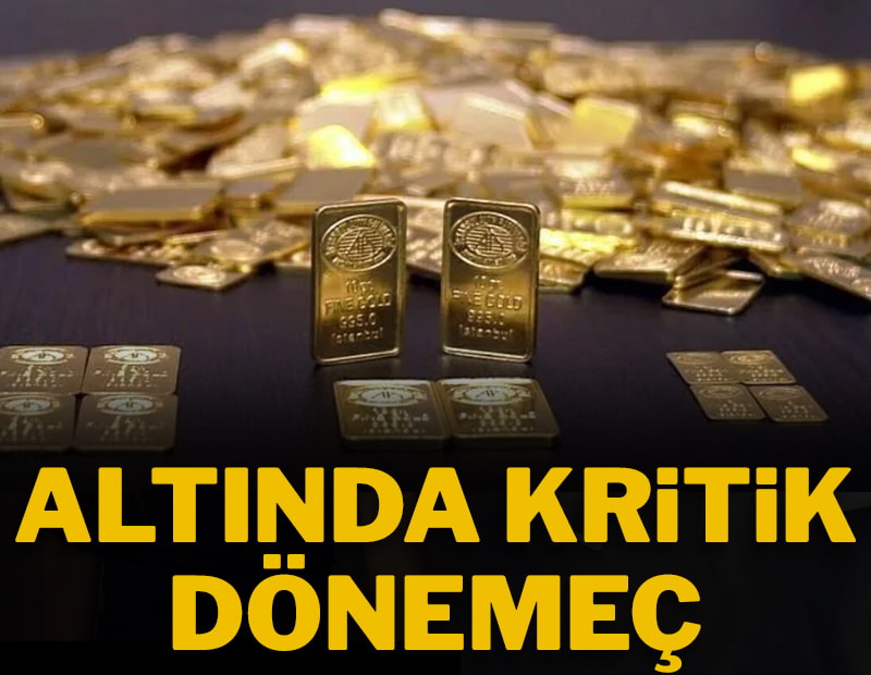 Altın fiyatlarında kritik dönemeç