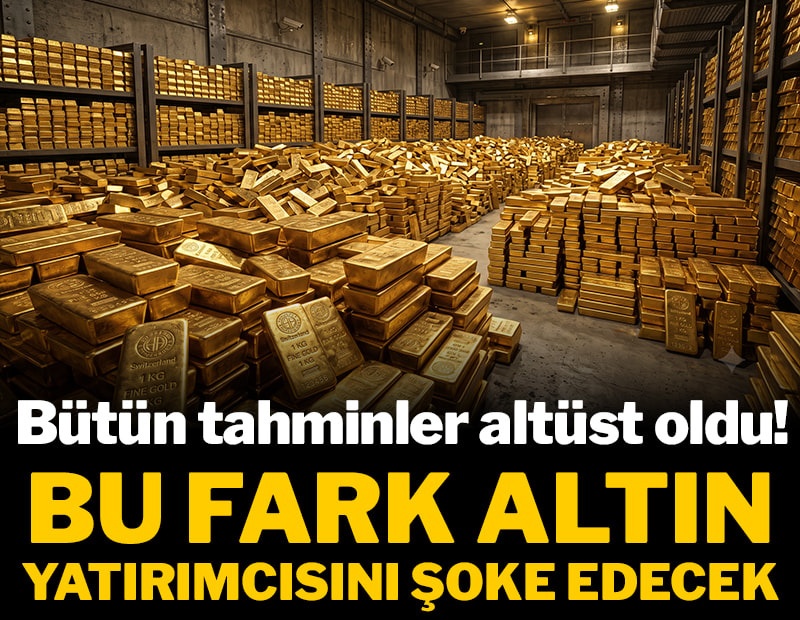 Bütün tahminler altüst oldu! Bu fark altın yatırımcısını şoke edecek!