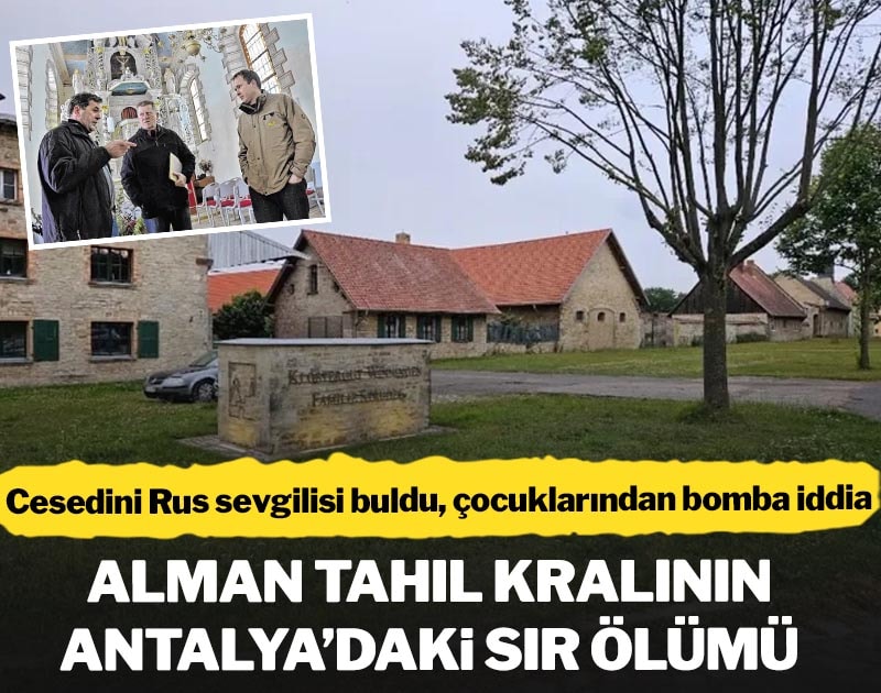 Alman iş insanının Antalya'daki sır ölümü! Cesedini Rus sevgilisi buldu, çocuklarından bomba iddia