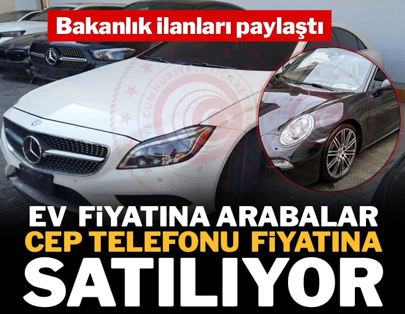 Ev fiyatına arabalar cep telefonu fiyatına satılıyor: Bakanlık ilanları paylaştı